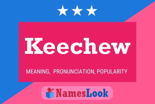 Pôster do nome Keechew