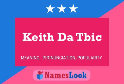 Pôster do nome Keith Da Tbic