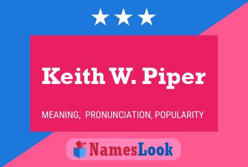 Pôster do nome Keith W. Piper