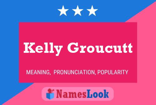 Pôster do nome Kelly Groucutt