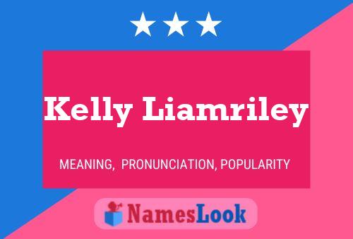 Pôster do nome Kelly Liamriley