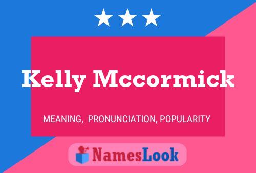 Pôster do nome Kelly Mccormick