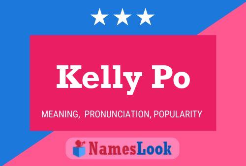 Pôster do nome Kelly Po