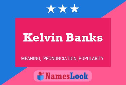 Pôster do nome Kelvin Banks