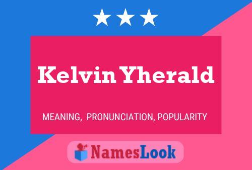 Pôster do nome Kelvin Yherald