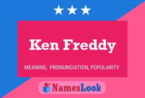 Pôster do nome Ken Freddy