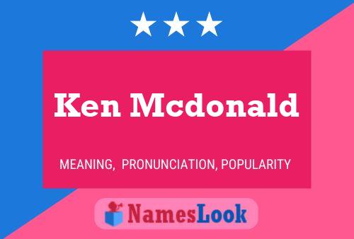 Pôster do nome Ken Mcdonald