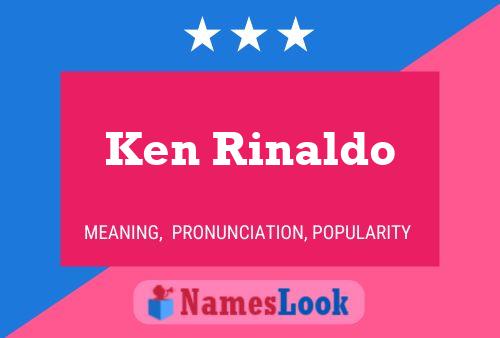 Pôster do nome Ken Rinaldo