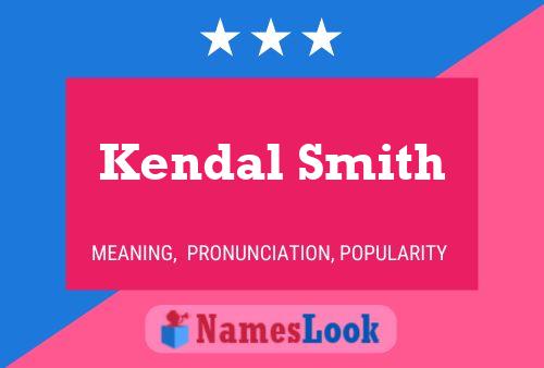 Pôster do nome Kendal Smith