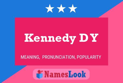 Pôster do nome Kennedy D Y