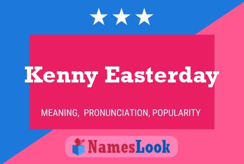 Pôster do nome Kenny Easterday