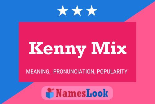 Pôster do nome Kenny Mix