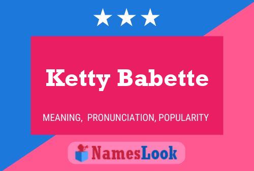 Pôster do nome Ketty Babette