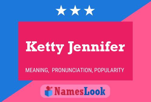 Pôster do nome Ketty Jennifer