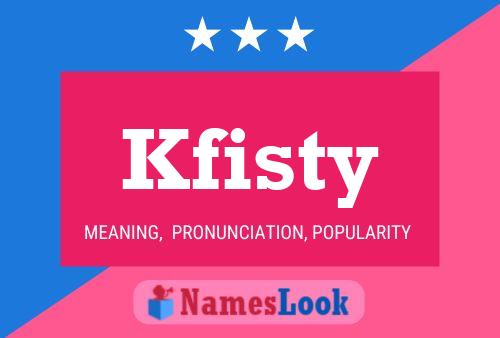 Pôster do nome Kfisty