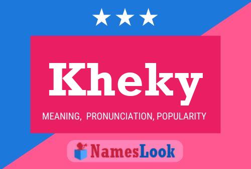 Pôster do nome Kheky