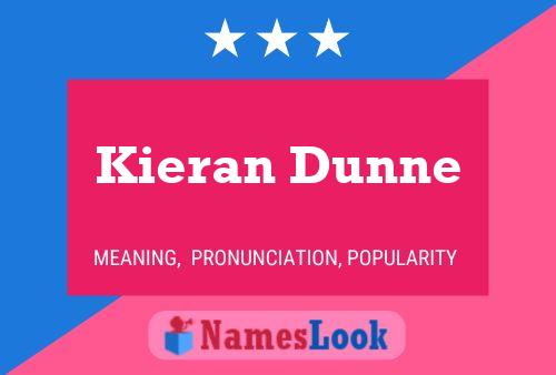 Pôster do nome Kieran Dunne