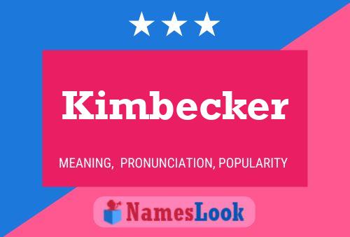 Pôster do nome Kimbecker