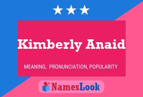 Pôster do nome Kimberly Anaid