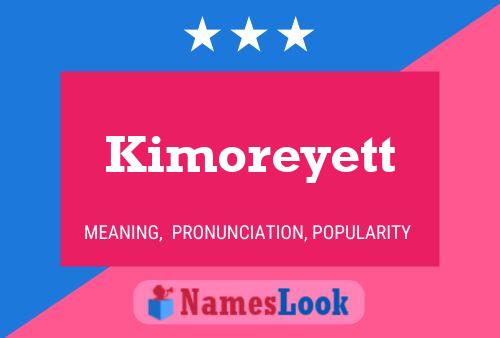 Pôster do nome Kimoreyett