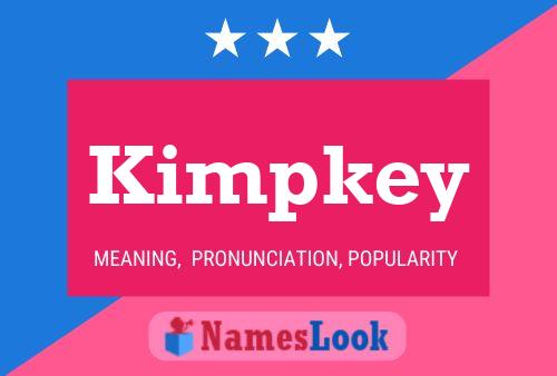 Pôster do nome Kimpkey