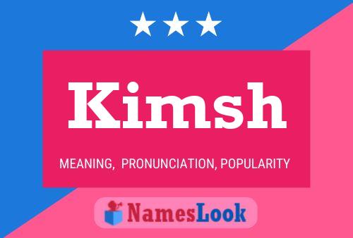 Pôster do nome Kimsh