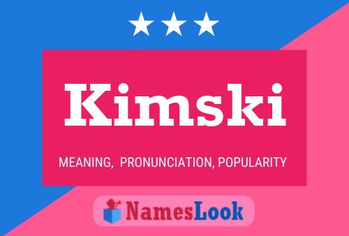 Pôster do nome Kimski