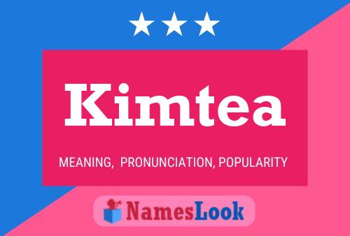 Pôster do nome Kimtea