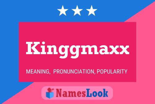 Pôster do nome Kinggmaxx