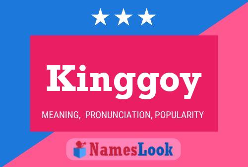 Pôster do nome Kinggoy