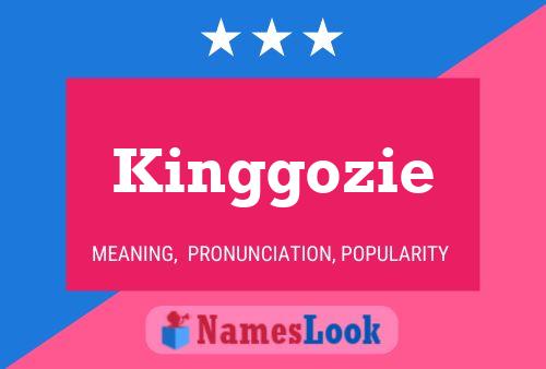 Pôster do nome Kinggozie