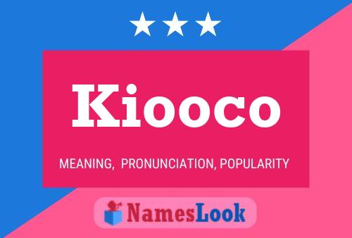 Pôster do nome Kiooco