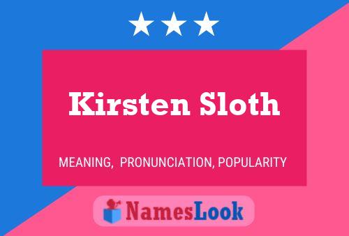 Pôster do nome Kirsten Sloth