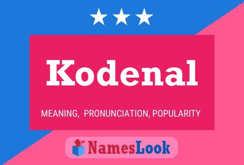 Pôster do nome Kodenal