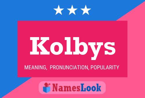 Pôster do nome Kolbys