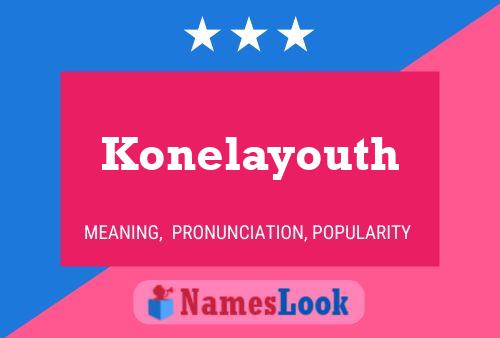 Pôster do nome Konelayouth