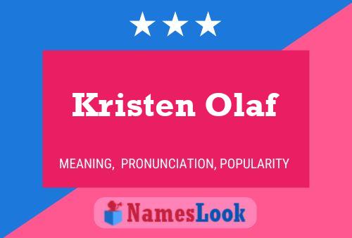 Pôster do nome Kristen Olaf