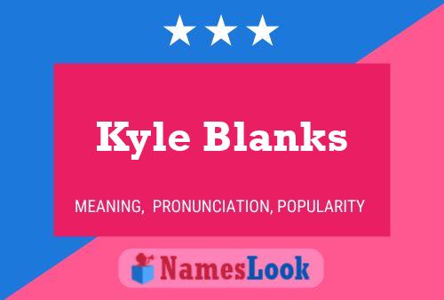 Pôster do nome Kyle Blanks