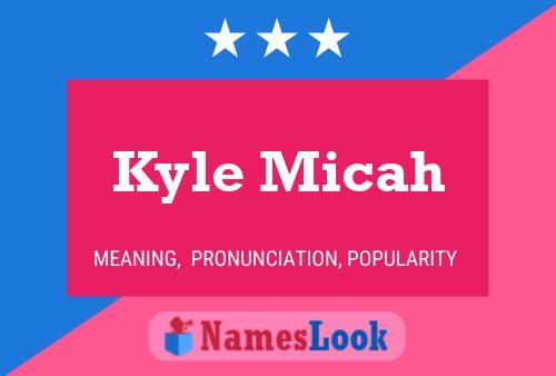 Pôster do nome Kyle Micah