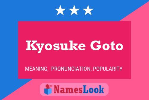 Pôster do nome Kyosuke Goto