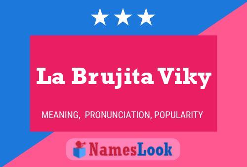 Pôster do nome La Brujita Viky