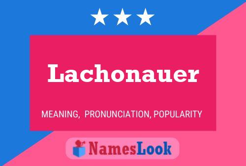 Pôster do nome Lachonauer