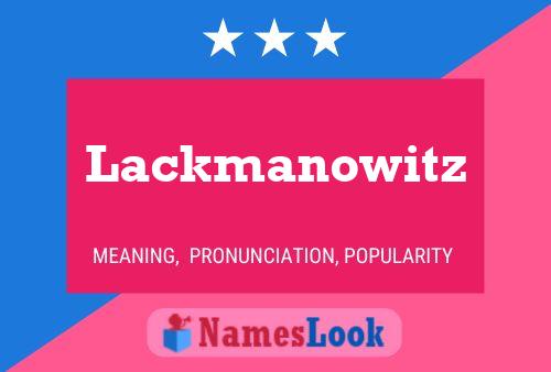 Pôster do nome Lackmanowitz