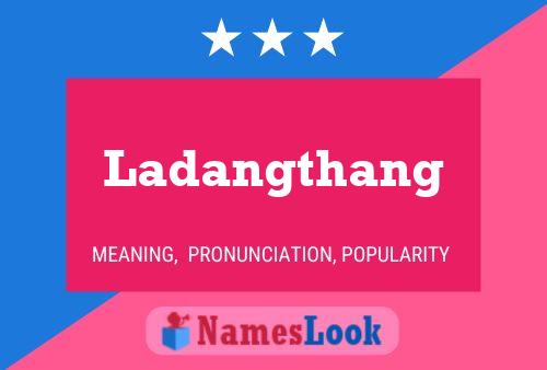 Pôster do nome Ladangthang