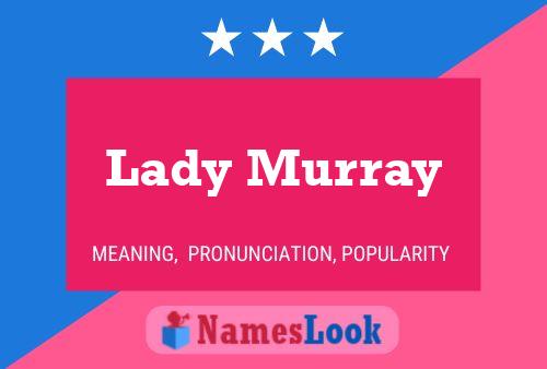 Pôster do nome Lady Murray