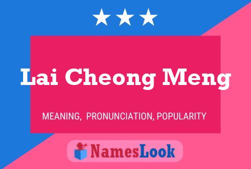 Pôster do nome Lai Cheong Meng