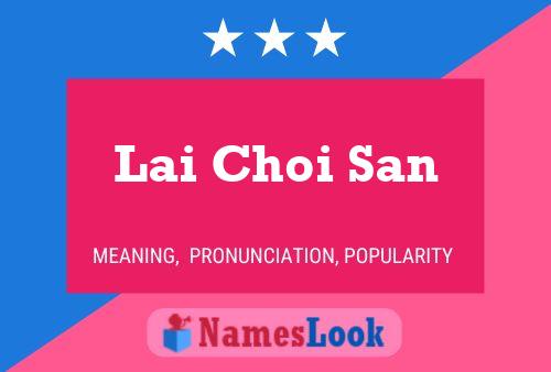 Pôster do nome Lai Choi San