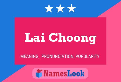 Pôster do nome Lai Choong