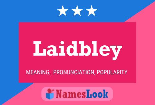 Pôster do nome Laidbley