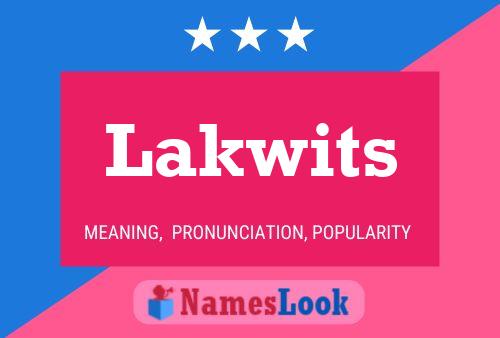 Pôster do nome Lakwits